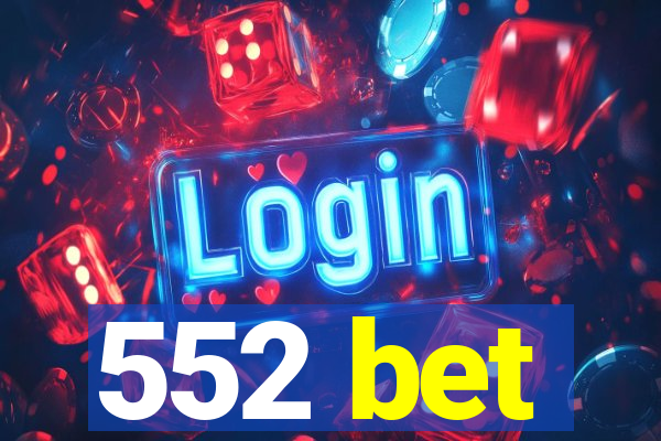 552 bet